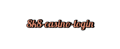  8k8 casino login