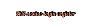  8k8 casino login register